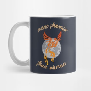 More Phoenix Than Woman Mug